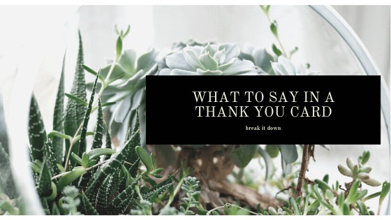 what to say in a thank you card note