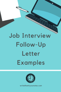 Job Interview Follow Up Letter Examples To Get You The Job Of Your Dreams