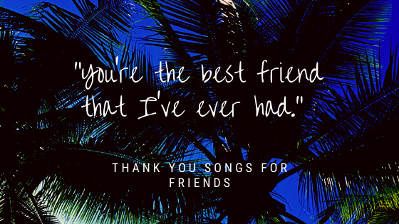 Thank You Songs for Friends