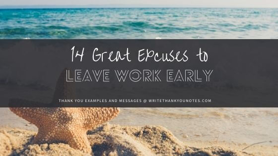 14 Good Excuses & Valid Reasons to Leave Work Early