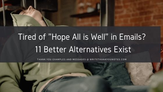 Tired of “Hope All is Well” in Emails? 15 Better Alternatives Exist