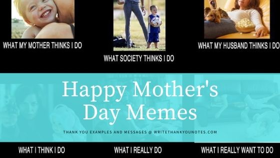 Happy Mother’s Day Memes For Moms (Funny, New Moms, Sister, Toddler, Cousin)