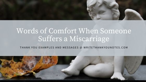 Words of Comfort For Someone Suffering After a Miscarriage