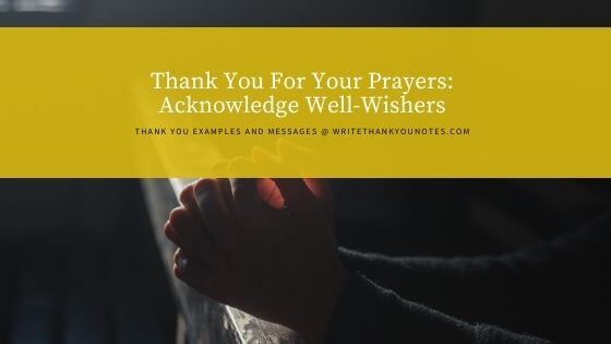 Thank You For Your Prayers: Acknowledge Well-Wishers