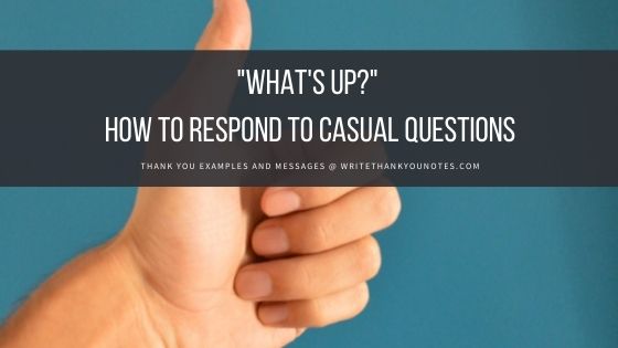 “What’s Up?” How to Respond to Casual Questions