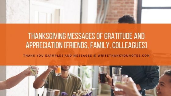 Thanksgiving Messages of Gratitude and Appreciation [Friends, Family, Colleagues]