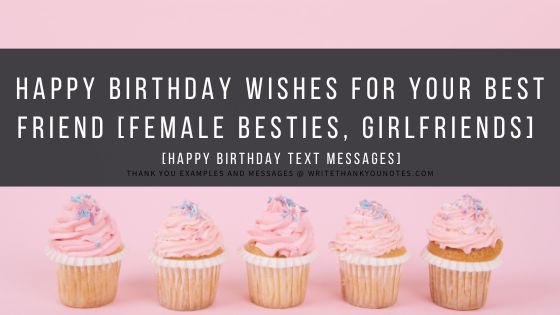 Happy Birthday Wishes for Your Best Friend [Female Besties, Girlfriends]