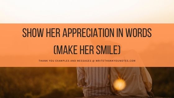 Show Her Love & Appreciation in Words (Make Her Smile)