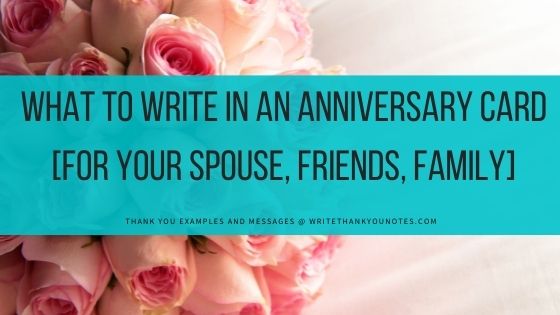 What to Write in an Anniversary Card [For Your Spouse, Friends, Family]