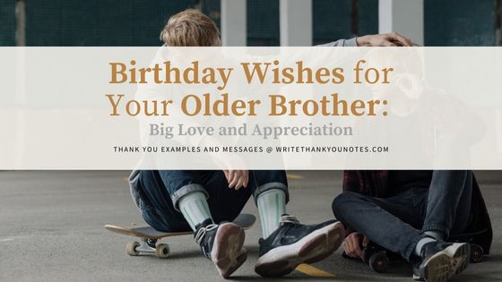 Birthday Wishes for Your Older Brother: Big Love and Appreciation