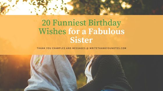 20 Funniest Birthday Wishes for a Fabulous Sister