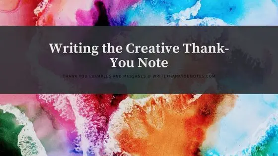Writing the Creative Thank-You Note: Getting Started & Finishing the Thing