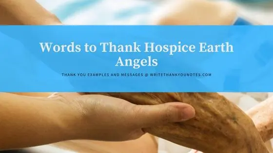 Words to Thank Hospice Earth Angels