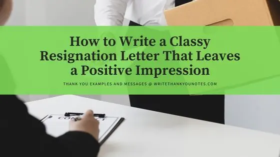 Leaving on Good Terms: How to Write a Classy Resignation Letter That Leaves a Positive Impression