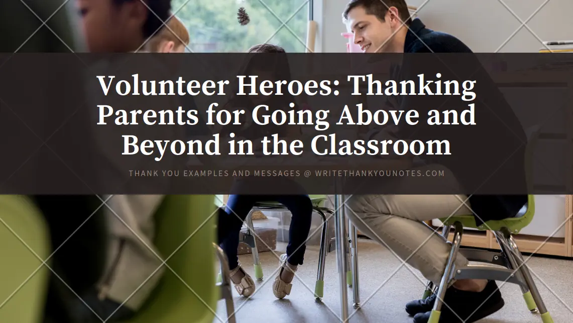 Volunteer Heroes: Thanking Parents for Going Above and Beyond in the Classroom