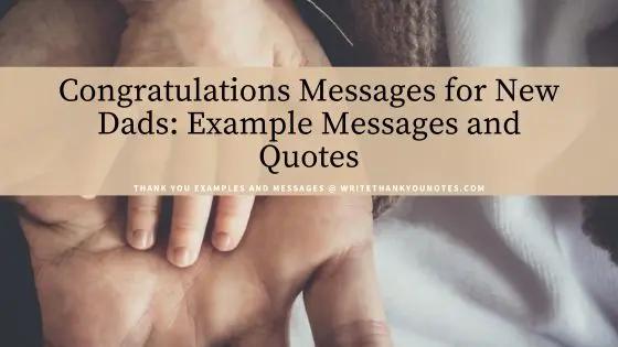 Congratulations Messages for New Dads: Example Messages and Quotes
