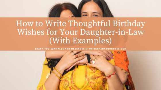 How to Write Thoughtful Birthday Wishes for Your Daughter-in-Law (With Examples)