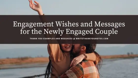 Engagement Wishes and Messages for the Newly Engaged Couple