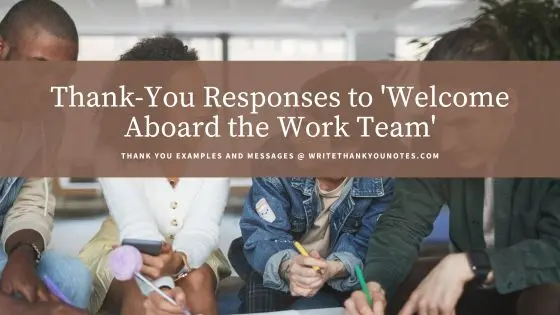 Thank-You Responses to ‘Welcome Aboard the Work Team’