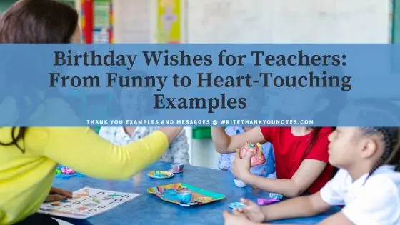 Birthday Wishes for Teachers: From Funny to Heart-Touching Examples
