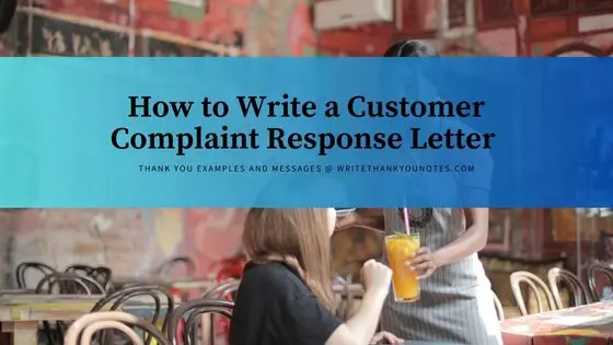 How to Write a Customer Complaint Response Letter [Examples]