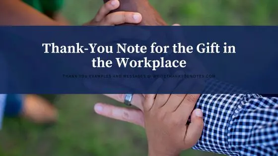 Thank-You Note for the Gift in the Workplace