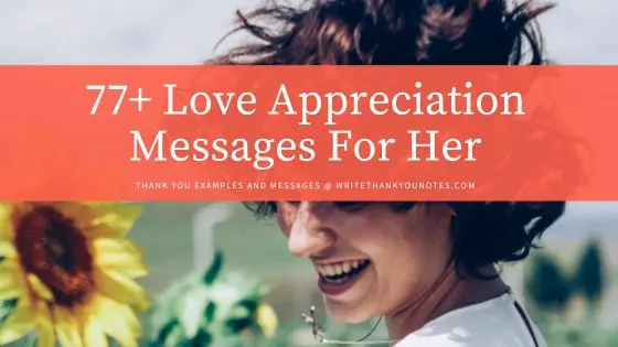 77+ Love Appreciation Messages For Her