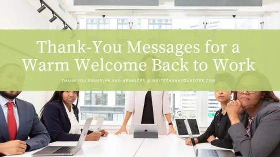 Thank-You Messages for a Warm Welcome Back to Work