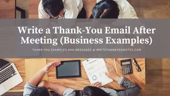 Write a Thank-You Email After Meeting (Business Examples)