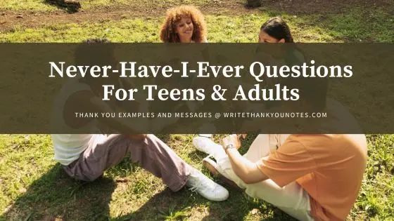 217 Never-Have-I-Ever Questions For Teens & Adults