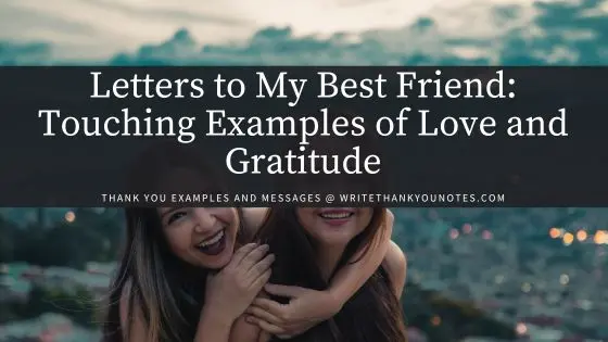 Letters to My Best Friend: Examples of Love and Gratitude